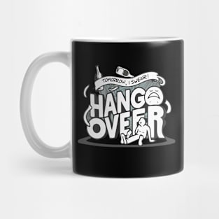 behind every hangover is a promise to quit Mug